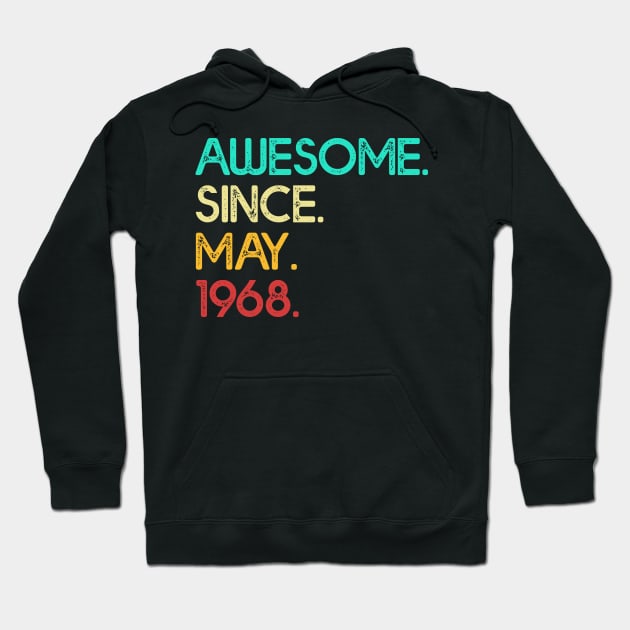 Awesome Since May 1968 Birthday For Women And Men Hoodie by shattorickey.fashion